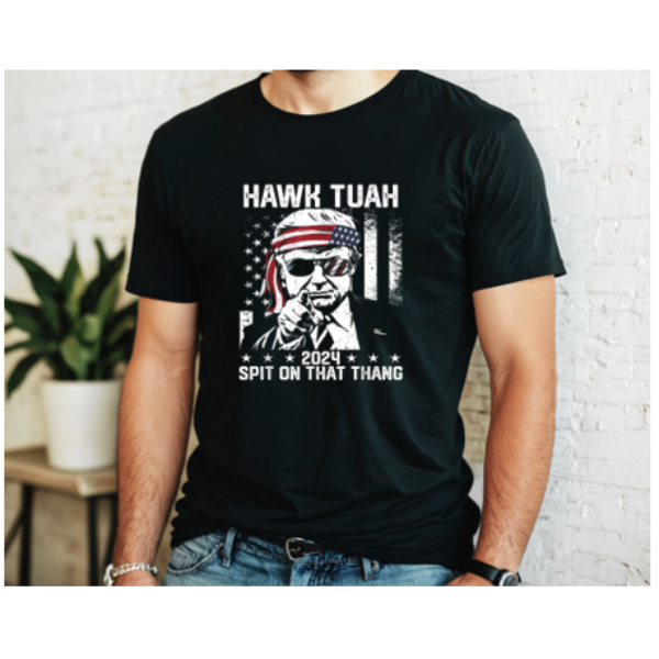 HAWK TUAH Trump Tee
