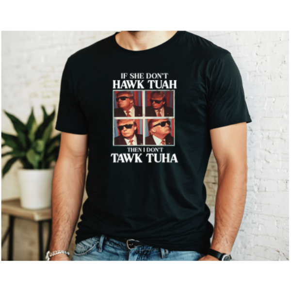 Hawk Tuah Tua Tee