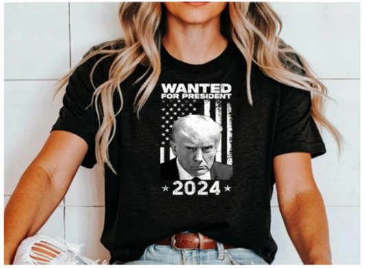 Wanted for President Trump 2024 Tee